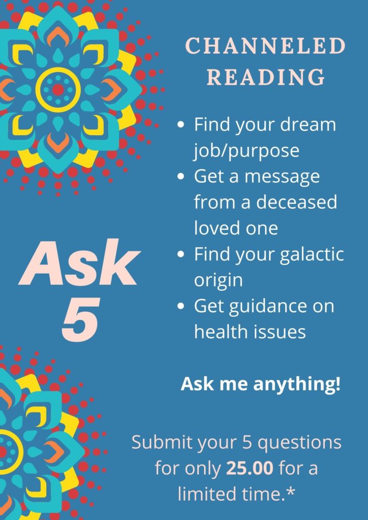 channeled message reading ad - 25.00 for 5 questions for a limited time